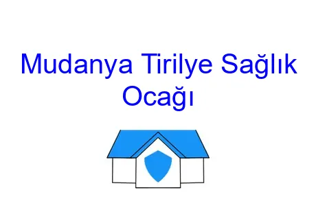 Mudanya Tirilye Sağlık Ocağı