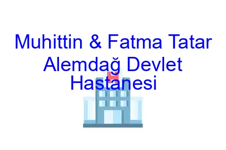 Muhittin & Fatma Tatar Alemdağ Devlet Hastanesi