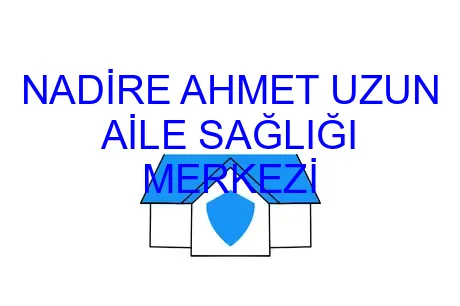 NADİRE AHMET UZUN AİLE SAĞLIĞI MERKEZİ
