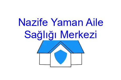 Nazife Yaman Aile Sağlığı Merkezi