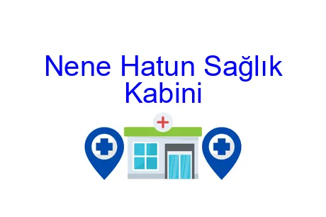 Nene Hatun Sağlık Kabini