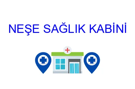 NEŞE SAĞLIK KABİNİ