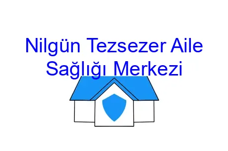 Nilgün Tezsezer Aile Sağlığı Merkezi