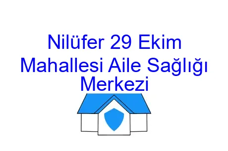 Nilüfer 29 Ekim Mahallesi Aile Sağlığı Merkezi