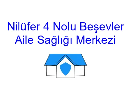 Nilüfer 4 Nolu Beşevler Aile Sağlığı Merkezi