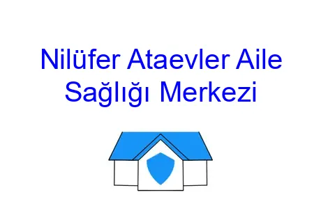 Nilüfer Ataevler Aile Sağlığı Merkezi