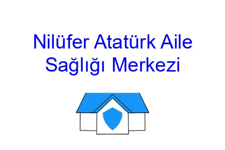 Nilüfer Atatürk Aile Sağlığı Merkezi