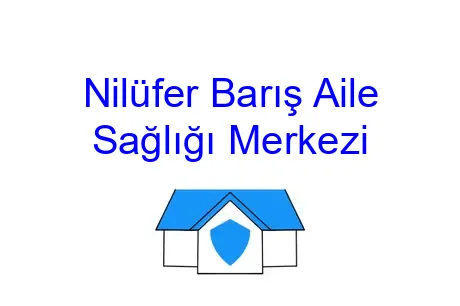 Nilüfer Barış Aile Sağlığı Merkezi