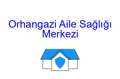 Orhangazi Aile Sağlığı Merkezi