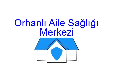 Orhanlı Aile Sağlığı Merkezi