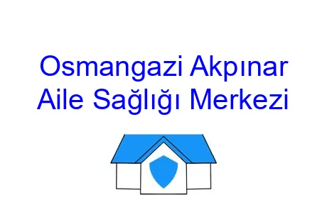 Osmangazi Akpınar Aile Sağlığı Merkezi