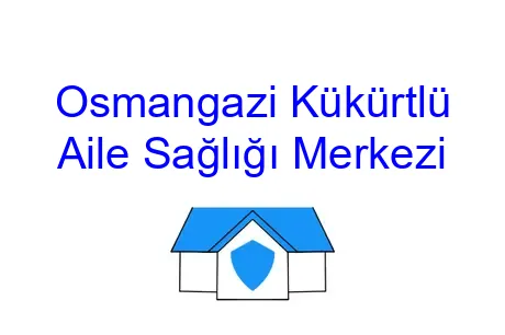 Osmangazi Kükürtlü Aile Sağlığı Merkezi