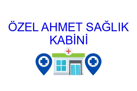 ÖZEL AHMET SAĞLIK KABİNİ