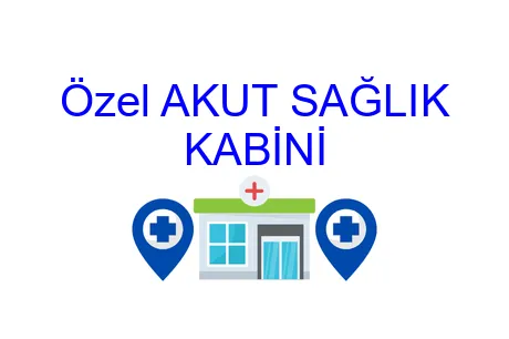 Özel AKUT SAĞLIK KABİNİ