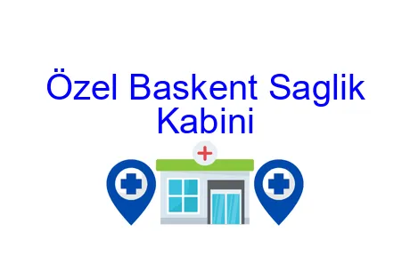 Özel Başkent Sağlık Kabini