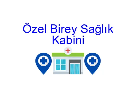 Özel Birey Sağlık Kabini