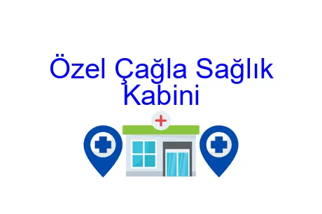 Özel Çağla Sağlık Kabini