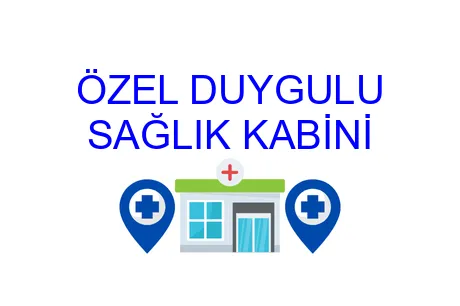 Özel Duygulu Sağlık Kabini