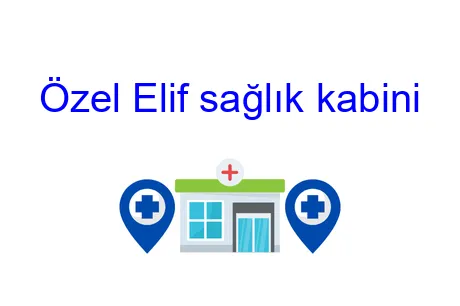 Özel Elif sağlık kabini