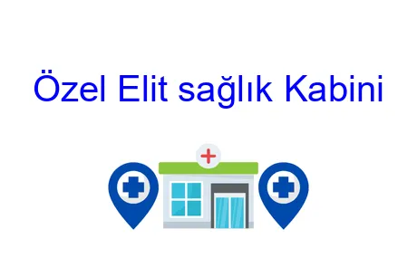 Özel Elit sağlık Kabini