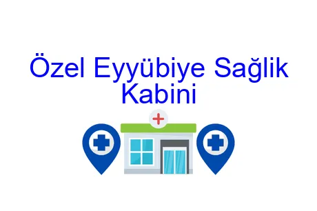 Özel Eyyübiye Sağlik Kabini