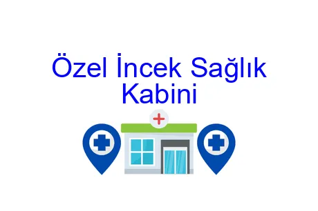 Özel İncek Sağlık Kabini