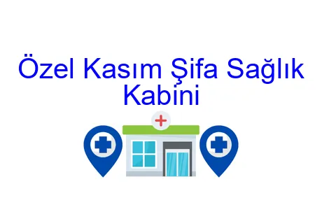 Özel Kasım Şifa Sağlık Kabini