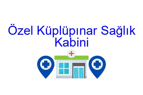 Özel Küplüpınar Sağlık Kabini