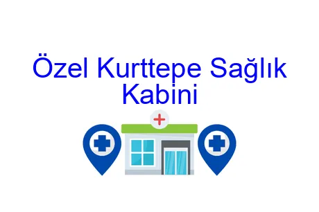 Özel Kurttepe Sağlık Kabini