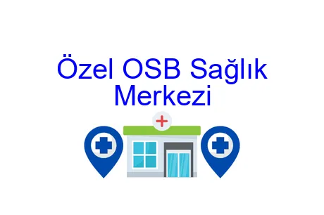 Özel OSB Sağlık Merkezi