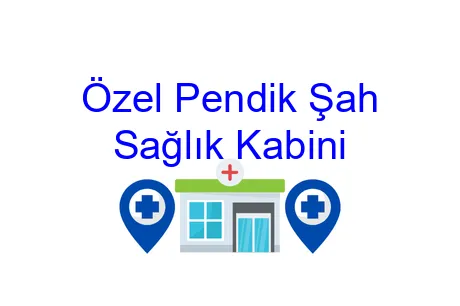 Özel Pendik Şah Sağlık Kabini