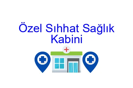 Özel Sıhhat Sağlık Kabini