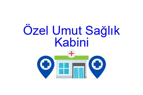Özel Umut Sağlık Kabini