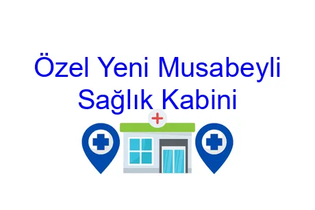 Özel Yeni Musabeyli Sağlık Kabini