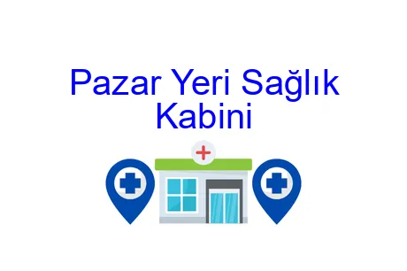 Pazar Yeri Sağlık Kabini