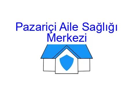 Pazariçi Aile Sağlığı Merkezi
