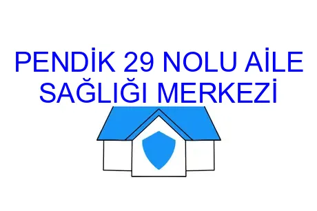 PENDİK 29 NOLU AİLE SAĞLIĞI MERKEZİ