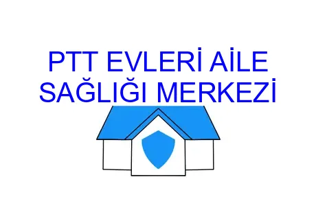 PTT EVLERİ AİLE SAĞLIĞI MERKEZİ