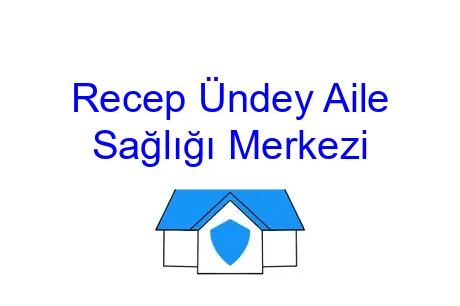 Recep Ündey Aile Sağlığı Merkezi
