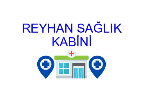 Reyhan Sağlık Kabini