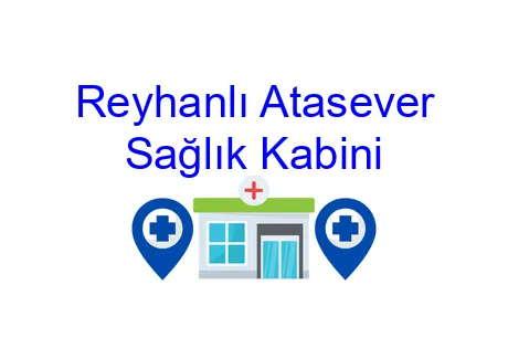 Reyhanlı Atasever Sağlık Kabini