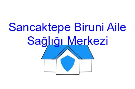 Sancaktepe Biruni Aile Sağlığı Merkezi
