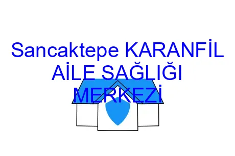 Sancaktepe KARANFİL AİLE SAĞLIĞI MERKEZİ