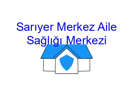Sarıyer Merkez Aile Sağlığı Merkezi