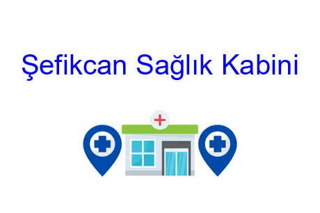 Şefikcan Sağlık Kabini
