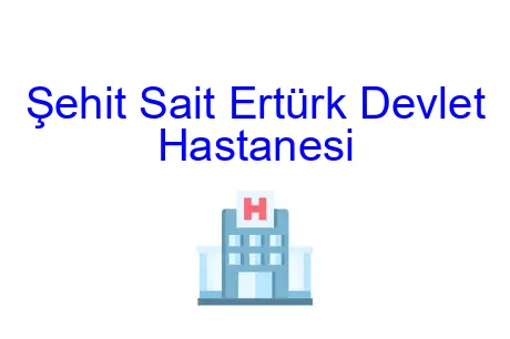 Şehit Sait Ertürk Devlet Hastanesi