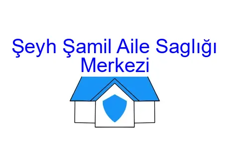 Şeyh Şamil Aile Saglığı Merkezi