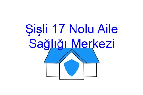 Şişli 17 Nolu Aile Sağlığı Merkezi