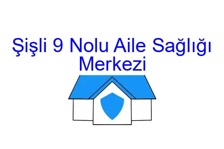 Şişli 9 Nolu Aile Sağlığı Merkezi
