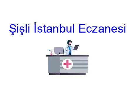 Şişli İstanbul Eczanesi